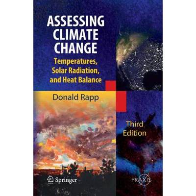 【4周达】Assessing Climate Change: Temperatures, Solar Radiation and Heat Balance [9783319004549]