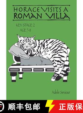 预订 Horace Visits A Roman Villa (age 7-11 years): Horace Helps Learn English [9781907733185]