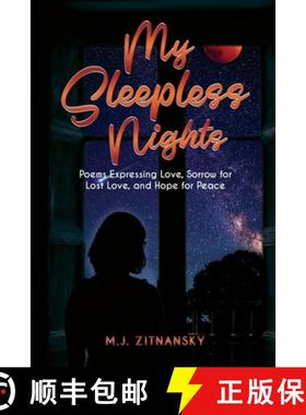 【3-4周达】Sleepless Nights: Poems Expressing Love, Sorrow for Lost Love, and Hope for Peace [9781088037997]