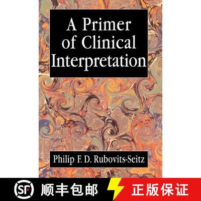 【3-4周达】A Primer of Clinical Interpretation : Classic and Postclassical Approaches [9780765703613]