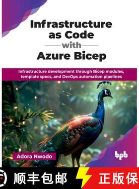 【3-4周达】Infrastructure as Code with Azure Bicep: Infrastructure development through Bicep modules,... [9789365891928]