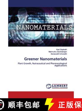 【3-4周达】Greener Nanomaterials: Plant Growth, Nutraceutical and Pharmacological Applications (Aufl.) [9786202565448]