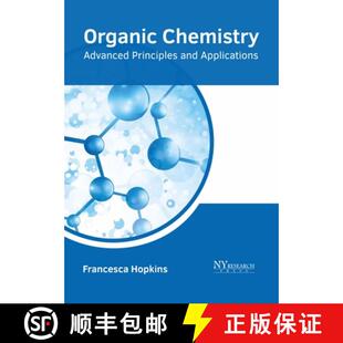 【3-4周达】Organic Chemistry: Advanced Principles and Applications [9781632388407]