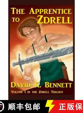 【3-4周达】The Apprentice to Zdrell: Volume 1 in the Zdrell Trilogy [9781949704013]