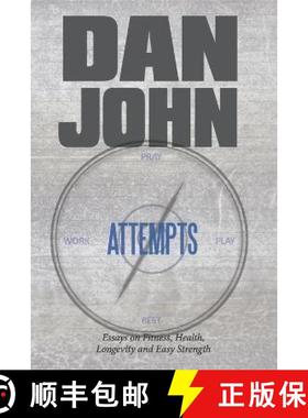 预订 Attempts: Essays on Fitness, Health, Longevity and Easy Strength [9781931046121]
