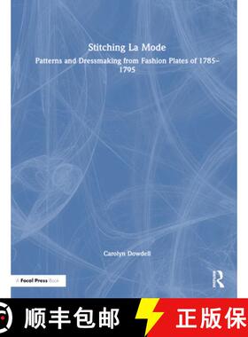 【3-4周达】Stitching La Mode: Patterns and Dressmaking from Fashion Plates of 1785-1795 [9781032080543]