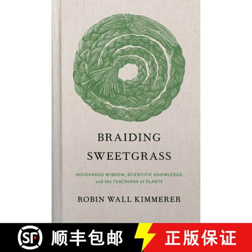 【3-4周达】精装 Braiding Sweetgrass: Indigenous Wisdom, Scientific Knowledge and the Teachings of Plants [9781571311771]