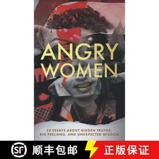 【3-4周达】Angry Women: 23 Essays About Hidden Truths, Big Feelings, and Unexpected Wisdom [9798986860008]