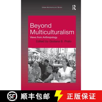 【3-4周达】Beyond Multiculturalism : Views from Anthropology [9781138262379]