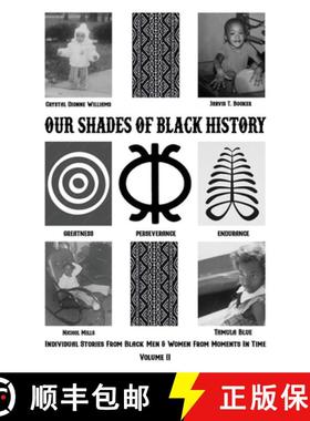 【3-4周达】Our Shades Of Black History Volume 2: Individual Stories From Black Men And Women From Mom... [9798991085700]