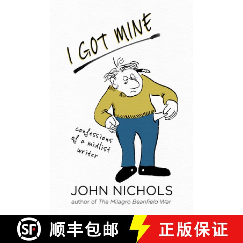 【3-4周达】I Got Mine: Confessions of a Midlist Writer [9780826363794]