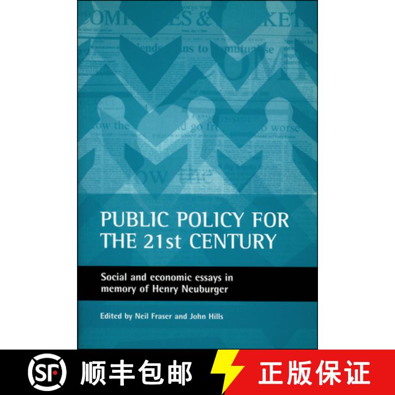 【2-3周达】Public Policy for the 21st Century: Social and Economic Essays in Memory of Henry Neuburger [9781861342676]