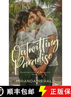 【3-4周达】Outwitting Paradise: An Adventure Romance Novel [9798987251508]