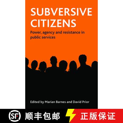 【2-3周达】精装 Subversive citizens – Power, agency and resistance  in public services [9781847422088]