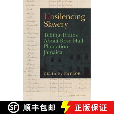 【3-4周达】Unsilencing Slavery – Telling Truths About Rose Hall Plantation, Jamaica [9780820362151]