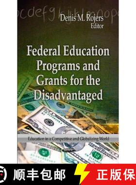 【3-4周达】Federal Education Programs and Grants for the Disadvantaged [9781624173097]