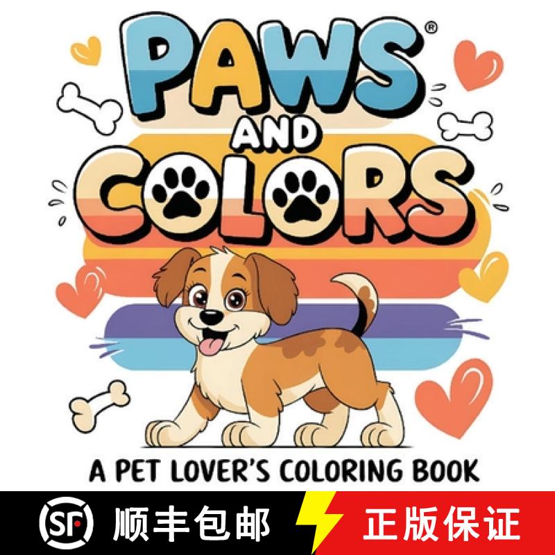 【3-4周达】Paws and Color A Pet Lover's Coloring Book: Animal Inspired with 50 Designs Inspirational,... [9781068682391]
