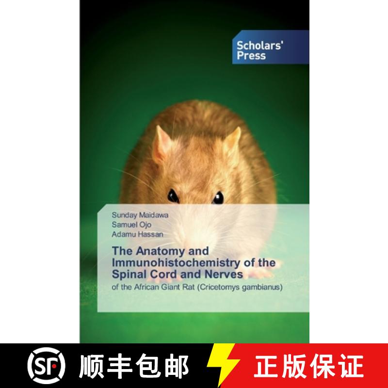 预订 The Anatomy and Immunohistochemistry of the Spinal Cord and Nerves [9786138891109]