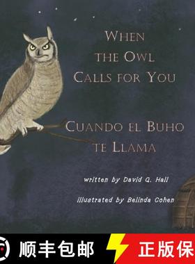 预订 When the Owl Calls for You: Cuando el Búho Te Llama [9781948894203]