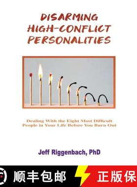 【3-4周达】Disarming High-Conflict Personalities: Dealing with the Eight Most Difficult People in You... [9781088026649]