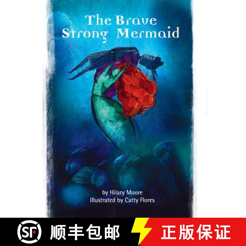【3-4周达】The Brave Strong Mermaid: A delightful rewrite of the Little Mermaid fairy tale [9780957392359]