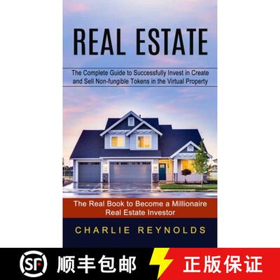【3-4周达】Real Estate: The Complete Guide to Successfully Invest in Create and Sell Non-fungible Tok... [9781778057908]