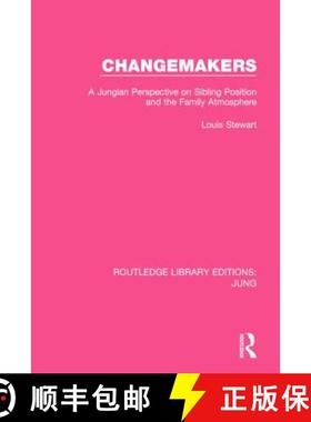 【3-4周达】Changemakers (Rle: Jung): A Jungian Perspective on Sibling Position and the Family Atmosphere [9781138795198]