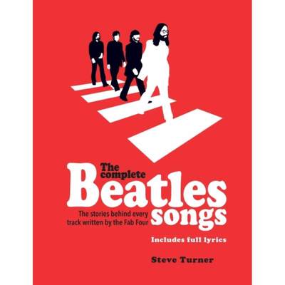 【4周达】The Complete Beatles Songs: The Stories Behind Every Track Witten by the Fab Four [9781787390775]