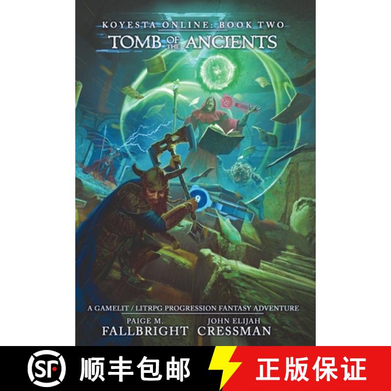 【2-3周达】Koyesta Online - Tomb of the Ancients: A GameLit / LitRPG Progression Fantasy Adventure [9781954524293]