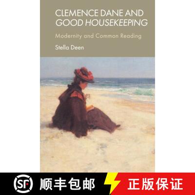 【3-4周达】精装 Clemence Dane and Good Housekeeping: Modernity and Common Reading [9781399516907]