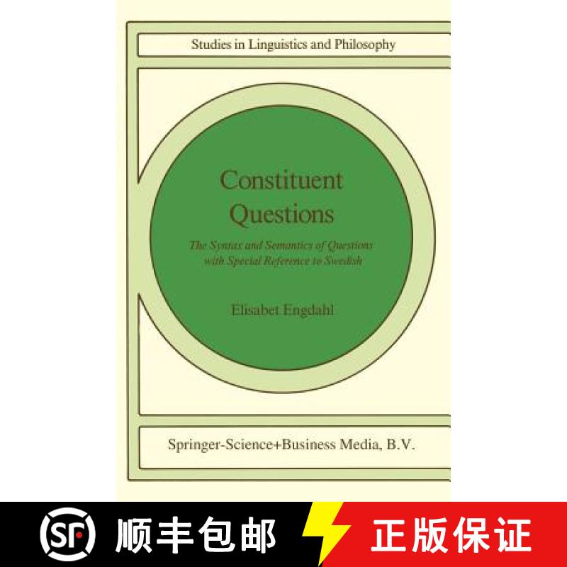 【3-4周达】Constituent Questions : The Syntax and Semantics of Questions with Special Reference to Sw... [9789027719553]