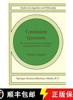 【3-4周达】Constituent Questions : The Syntax and Semantics of Questions with Special Reference to Sw... [9789027719553]