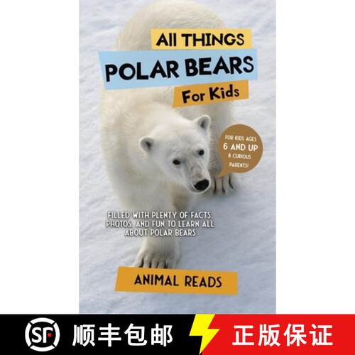 【3-4周达】精装 All Things Polar Bears For Kids: Filled With Plenty of Facts, Photos, and Fun to Lear... [9783967721720]