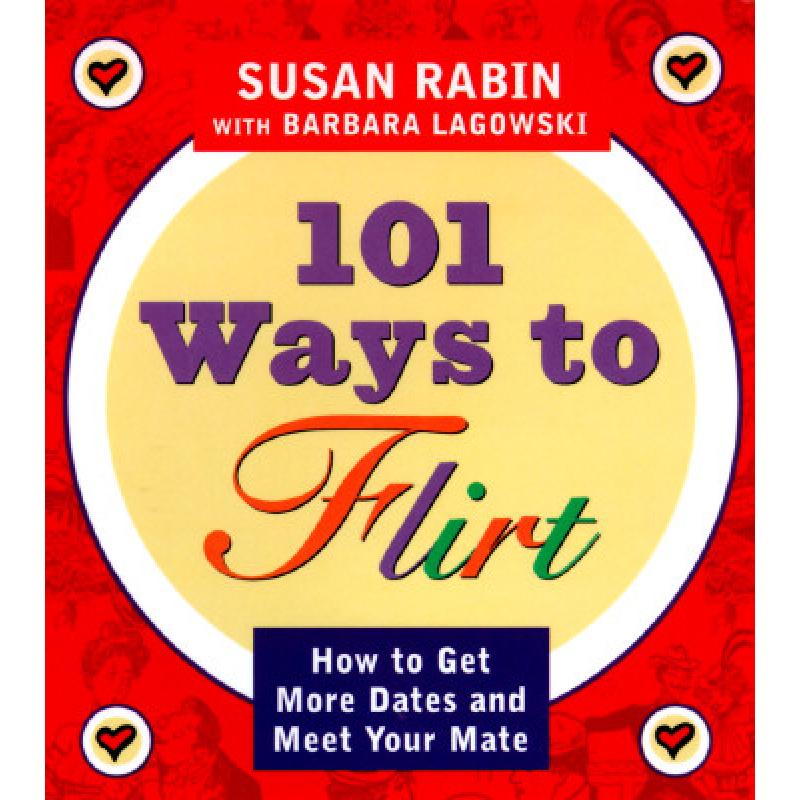 预订 101 ways to flirt: how to get more d. [9780452276857]