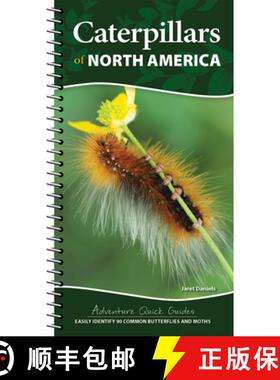 【3-4周达】Caterpillars of North America : Easily Identify 90 Common Butterflies and Moths [9781647554453]