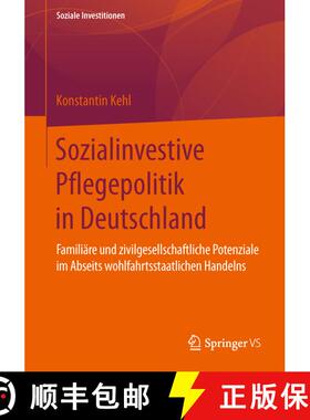 【3-4周达】Sozialinvestive Pflegepolitik in Deutschland : Familiäre und zivilgesellschaftliche Poten... [9783658120801]