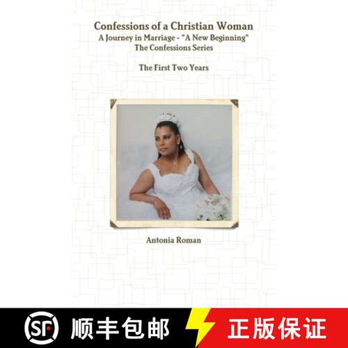 【3-4周达】Confessions of a Christian Woman: A Journey in Marriage - A New Beginning [9780359923168]