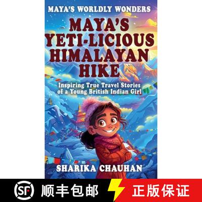 【3-4周达】精装 Maya's Worldly Wonders: Maya's Yeti-licious Himalayan Hike [9781068661860]