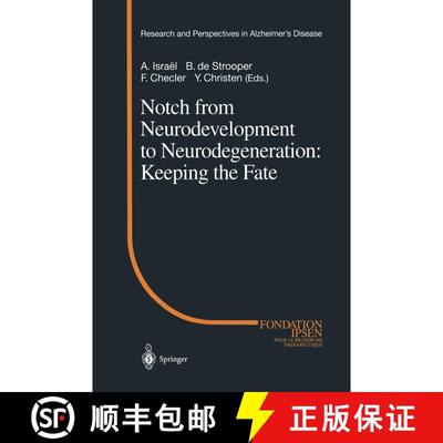 【3-4周达】Notch from Neurodevelopment to Neurodegeneration: Keeping the Fate [9783540430735]