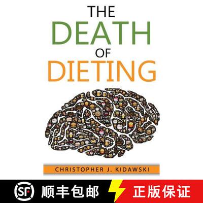【3-4周达】The Death of Dieting: Lose Weight, Banish Allergies, and Feed Your Body What It Needs To T... [9780998590660]