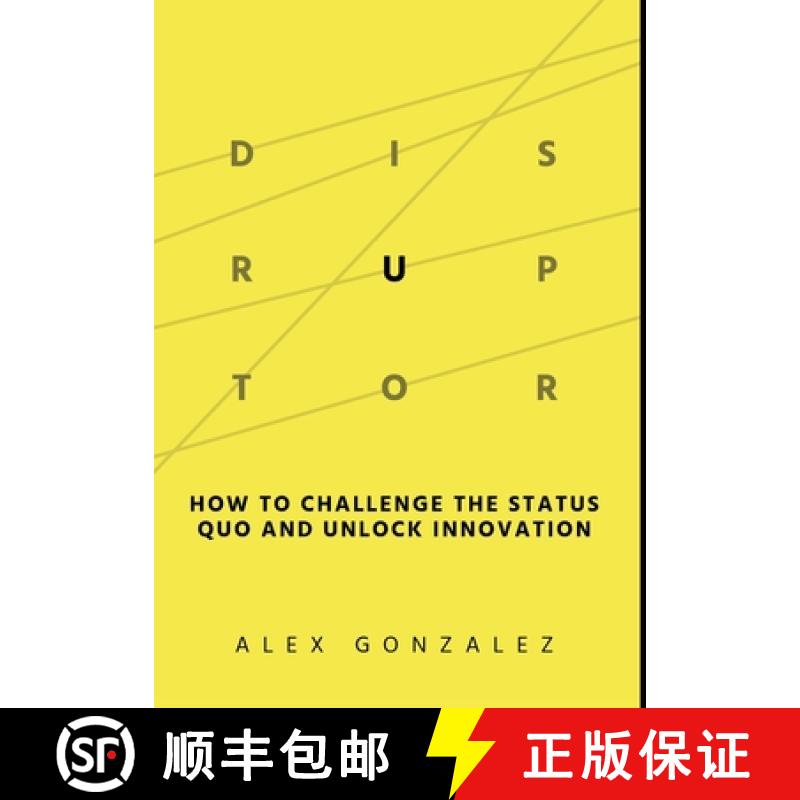 【3-4周达】Disruptor: How to Challenge the Status Quo and Unlock Innovation [9798987713310]