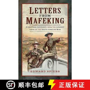 【3-4周达】Letters from Mafeking: Eyewitness Accounts from the Longest Siege of the South African War [9781526710024]
