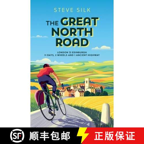 【3-4周达】Great North Road: London to Edinburgh – 11 Days, 2 Wheels and 1 Ancient Highway [9781800070493]