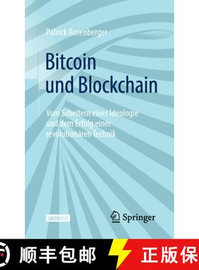 预订 Bitcoin und Blockchain : Vom Scheitern einer Ideologie und dem Erfolg einer revolutionären Technik [9783662665299]