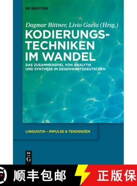 【3-4周达】Kodierungstechniken im Wandel：Das Zusammenspiel von Analytik und Synthese im Gegenwartsde... [9783110228441]