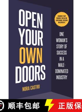 【3-4周达】Open Your Own Doors: One Woman's Story of Success in a Male-Dominated Industry [9781737292623]