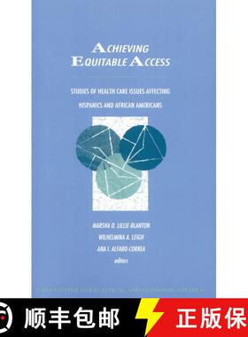 【3-4周达】Achieving Equitable Access : Studies of Health Care Issues Affecting Hispanics and African... [9780761803782]