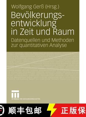 【3-4周达】Bevölkerungsentwicklung in Zeit und Raum : Datenquellen und Methoden zur quantitativen An... [9783531171159]