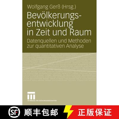 【3-4周达】Bevölkerungsentwicklung in Zeit und Raum : Datenquellen und Methoden zur quantitativen An... [9783531171159]