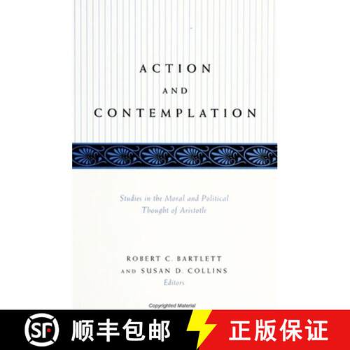 【3-4周达】精装 Action and Contemplation : Studies in the Moral and Political Thought of Aristotle [9780791442517]